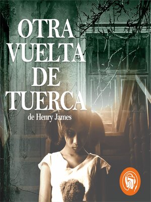 cover image of Otra vuelta de tuerca